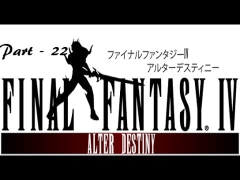 Let's Play Final Fantasy IV: Alter Destiny - Part 22: J. E. N. O. V. A.