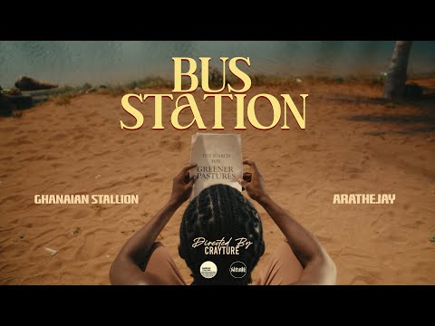 GHANAIAN STALLION - BUS STATION FEAT. ARATHEJAY (OFFICIAL VIDEO)