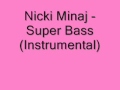 Nicki Minaj -Super Bass (Instrumental)