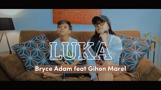 Download lagu Bryce Adam ft Gihon Marel - Luka mp3 Download lagu Bryce Adam ft Gihon Marel - Luka mp3