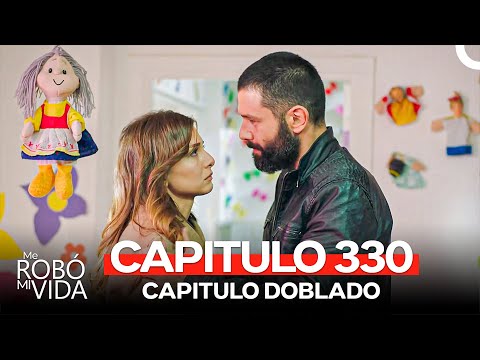 Me Robó Mi Vida Capitulo 330 (Doblado en Español)