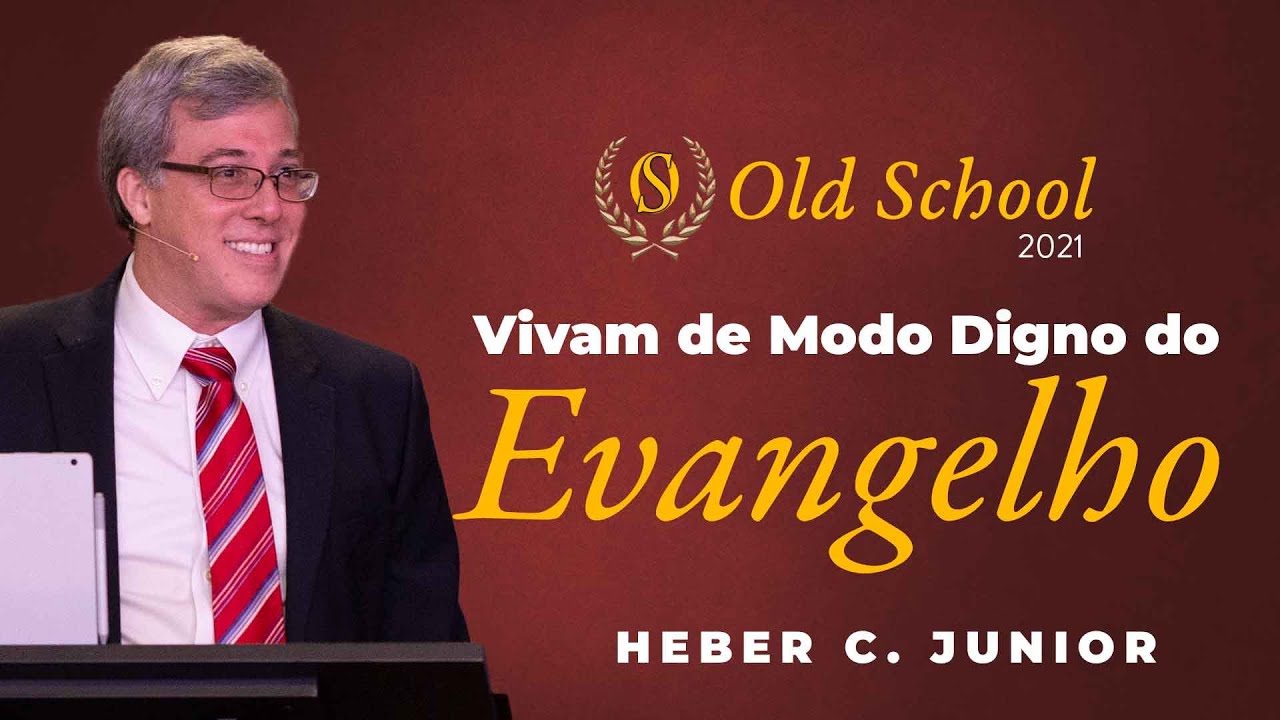 Vivam de Modo Digno do Evangelho - Heber C. Junior