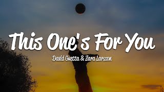 David Guetta - This One&#39;s For You (Lyrics) ft. Zara Larsson