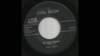 Carl Belew - No Love Tonight