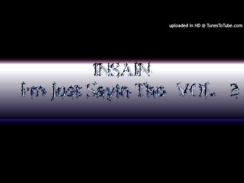 Insain- I'm just saying tho Vol 2 TRAILER