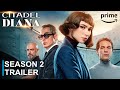 Citadel Diana Season 2 Trailer Citadel Diana SEASON 2 TRAILER