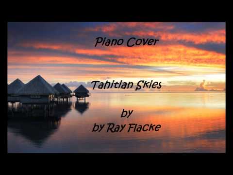 Tahitian Skies - Ray Flacke -  Piano cover