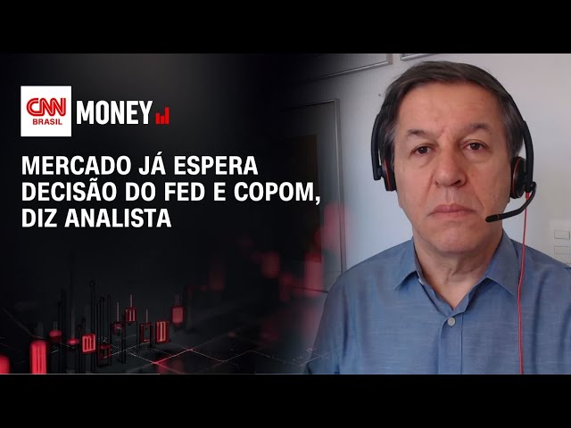 Mercado já espera decisão do Fed e Copom, diz analista | ABERTURA DE MERCADO