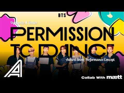 BTS - Dynamite + Butter + Permission To Dance ( Award Show performance Concept ) Collab With @maett