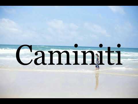 How To Pronounce Caminiti🌈🌈🌈🌈🌈🌈Pronunciation Of Caminiti