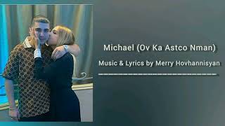 Merry Hovhannisyan - Michael (Ov Ka Astco Nman) (2022)