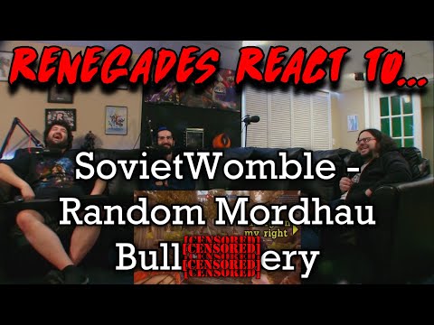 Renegades React to... @SovietWomble - Random Mordhau Bull$#!+tery