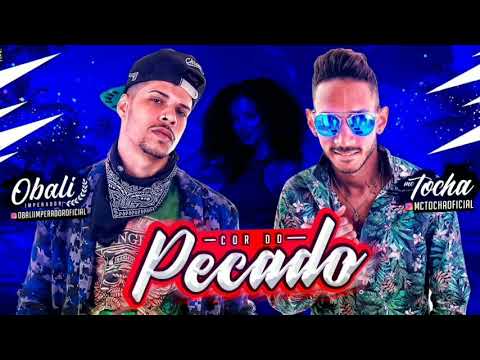 MC TOCHA E OBALI IMPERADOR - DA COR DO PECADO (BATIDÃO ROMÂNTICO)