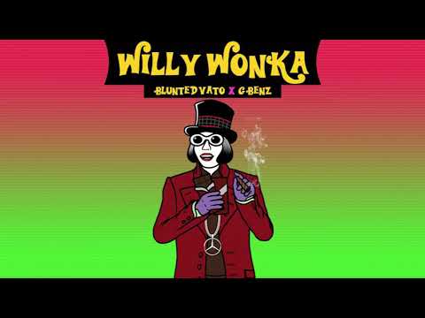 willy wonka- Blunted Vato X G-Benz