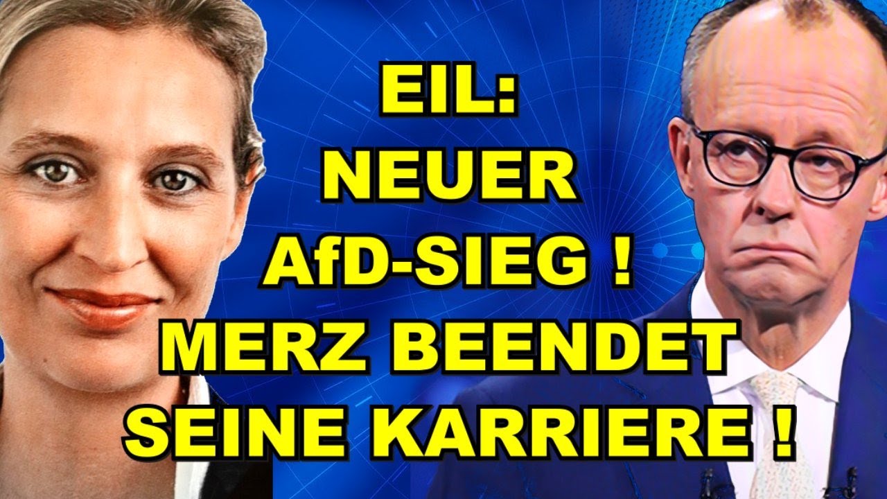 EIL: Neuer AfD-SIEG! Merz BEENDET KARRIERE!