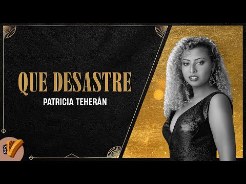 Que Desastre, Patricia Teherán - Video Oficial