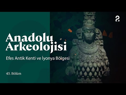 Anadolu Arkeolojisi | Efes | 45. Bölüm @trt2