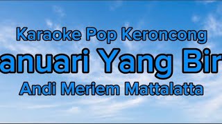 Download lagu Januari Yang Biru - Andi Meriem Mattalatta | Karaoke Pop Keroncong mp3 Download lagu Januari Yang Biru - Andi Meriem Mattalatta | Karaoke Pop Keroncong mp3
