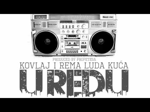 Kovlaj i Rema Luda Kuća - U redu (prod. Profetesa)