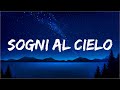 Alex W - Sogni al cielo (Testo/Lyrics)