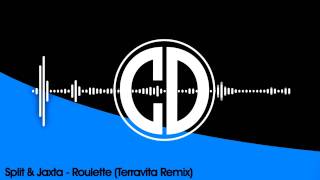 Split &amp; Jaxta - Roulette (Terravita Remix)
