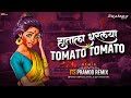 Hatala Dharlaya VS Tomato Tomato | Its Pramod Remix | Hila Bharal Nyar Pis, He Pahin Ratan Dis