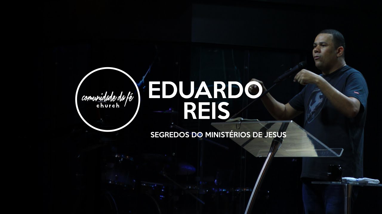 Eduardo Reis // Segredos do ministério de Jesus