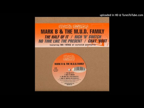Mark B & M.U.D Family - No Time Like The Present Vocal