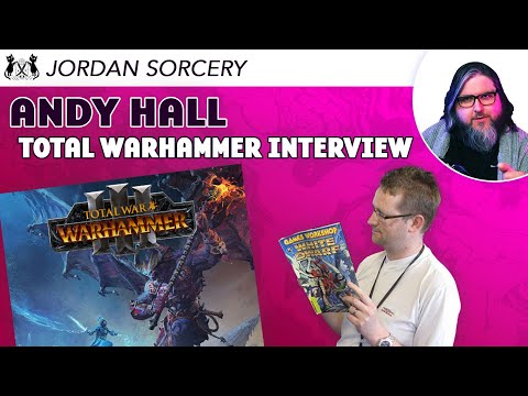 Total War: Warhammer Stories | Andy Hall in Conversation with Jordan Sorcery