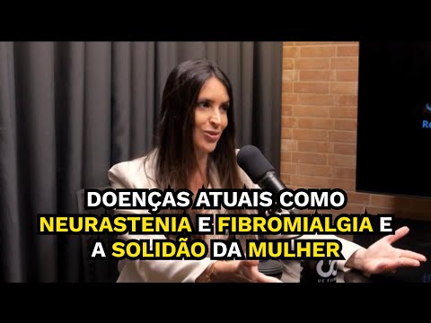 Corte 5   DOENÇAS ATUAIS COMO NEURASTENIA E FIBROMIALGIA E A SOLIDÃO DA MULHER