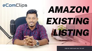 Add Product Matching to a Amazon Existing Listing Created by Other Seller | Amazon Catalog Listing