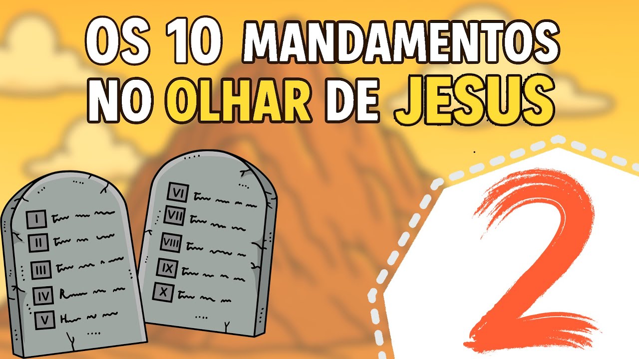 Não farás para ti imagem (Êxodo 20:4) | Os 10 mandamentos na visão de Jesus