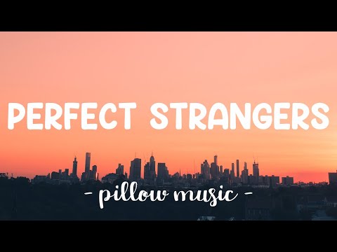 Perfect Strangers - Jonas Blue (Lyrics) 🎵