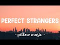 Perfect Strangers - Jonas Blue (Lyrics) 🎵 Perfect Strangers - Jonas Blue (Lyrics) 🎵