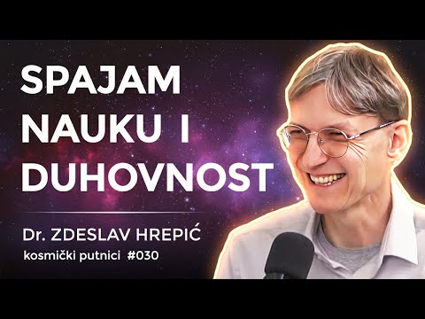 KAKO da primenite ZAKONE FIZIKE u vašem životu? | Dr. Zdeslav Hrepić | Kosmički Putnici #030