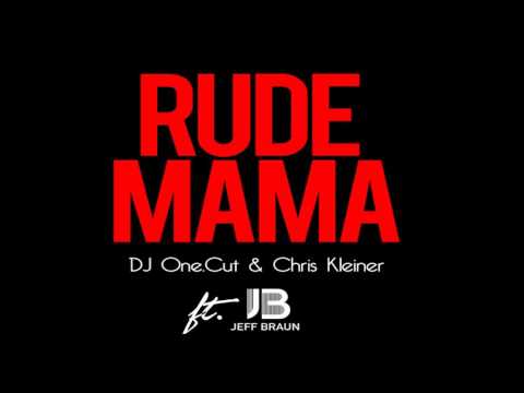 DJ One.Cut & Chris Kleiner feat. Jeff Braun - Rude Mama