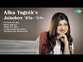 Alka Yagnik S Jukebox 85s 04s Alka Yagnik Songs Ek Room Ek Light Mauka Mila Hai Sul