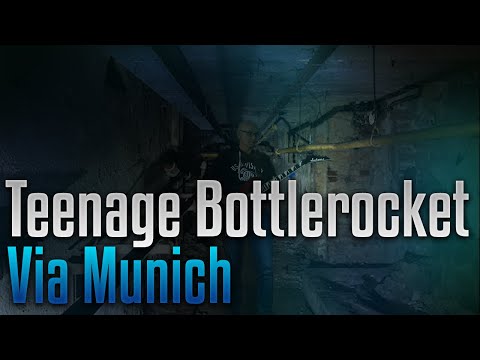Via Munich - Teenage Bottlerocket