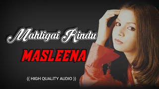 Download lagu MAHLIGAI RINDU - MASLEENA (HIGH QUALITY AUDIO) WITH LYRIC | LAGU WANITA 90AN mp3 Download lagu MAHLIGAI RINDU - MASLEENA (HIGH QUALITY AUDIO) WITH LYRIC | LAGU WANITA 90AN mp3