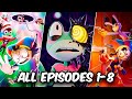 All Episodes Of The Amazing Digital Circus 1 8