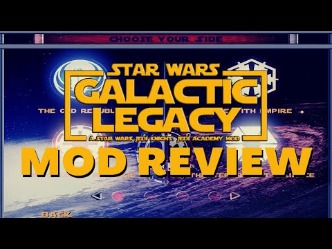 Star Wars: Galactic Legacy - Mod Review - Star Wars: Jedi Knight Jedi Academy Mod