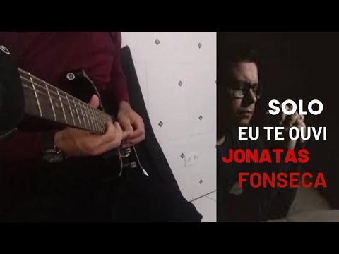 Solo Eu Te Ouvir Jonatas Fonseca