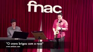 EMISAX na FNAC - "O cravo brigou com a rosa"