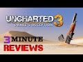 3 Minute Reviews - Uncharted 3 Drakes Deception REMASTERED!