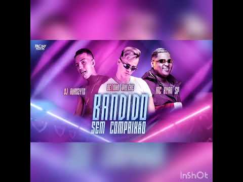 MC RYAN SP - BETINHO MULEKE - DJ RUANZYTO - BANDIDO SEM COMPAIXÃO #tiktok #youtube #instagram