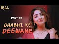 BHABHI KE DEEWANE || Part 02 Official Trailer || Releasing On 17th May #ayushijaiswal