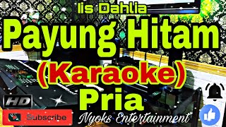 Download lagu PAYUNG HITAM - Iis Dahlia (KARAOKE) Dangdut Nada Pria || AS=DO [Minor] mp3