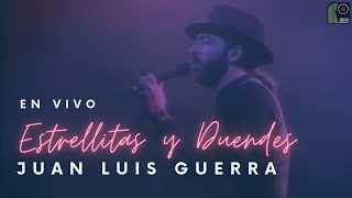 Juan Luis Guerra 4.40 - Estrellitas y Duendes  (En Vivo)