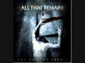 All That Remains- It Dwells In Me 