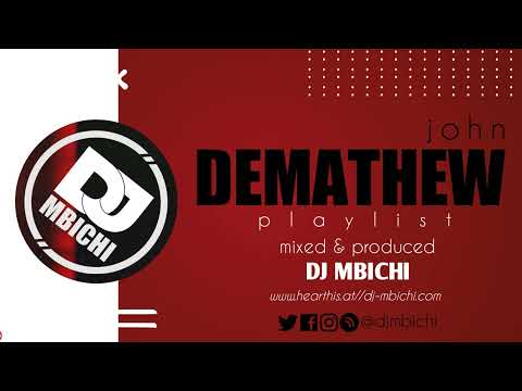 DJ MBICHI_JOHN DEMATHEW MIX